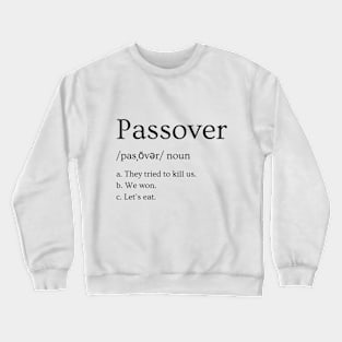 Passover definition Crewneck Sweatshirt